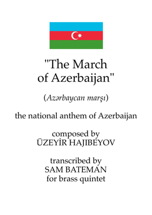 Azərbaycan Marşı (The March of Azerbaijan)