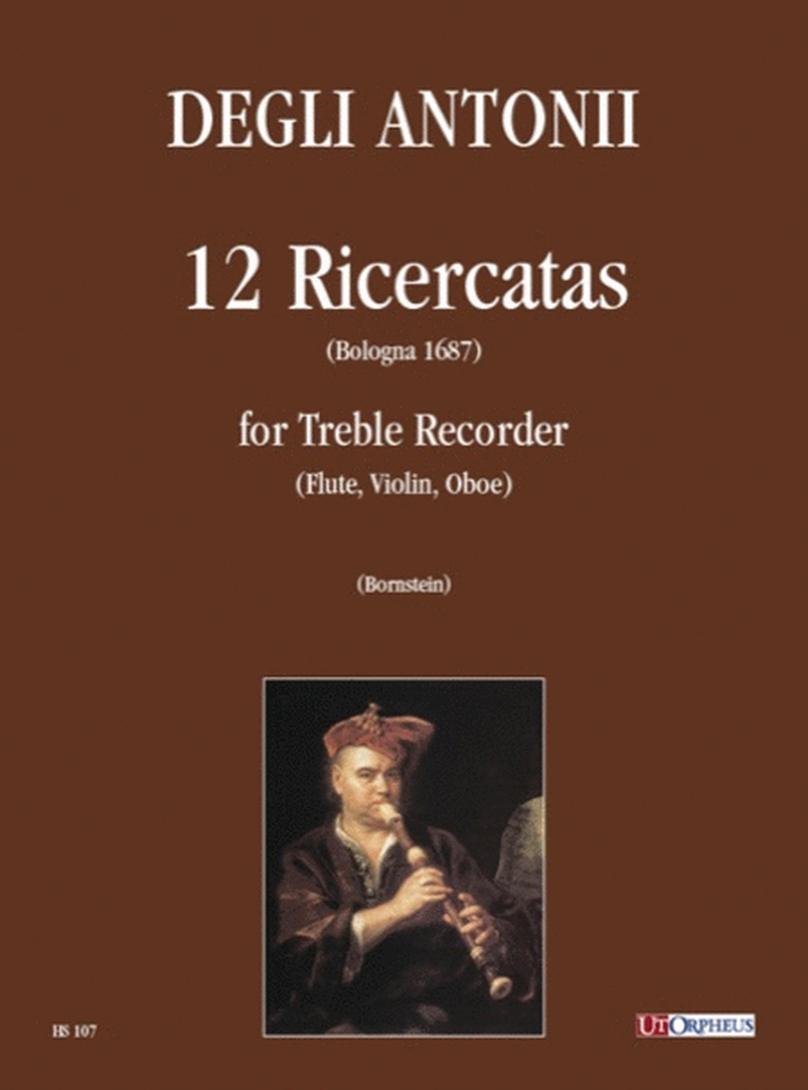 12 Ricercatas (Bologna 1687) for Treble Recorder (Flute, Violin, Oboe)