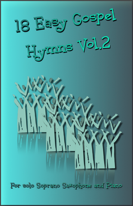Book cover for 18 Gospel Hymns Vol.2 for Solo Soprano Saxophone and Piano