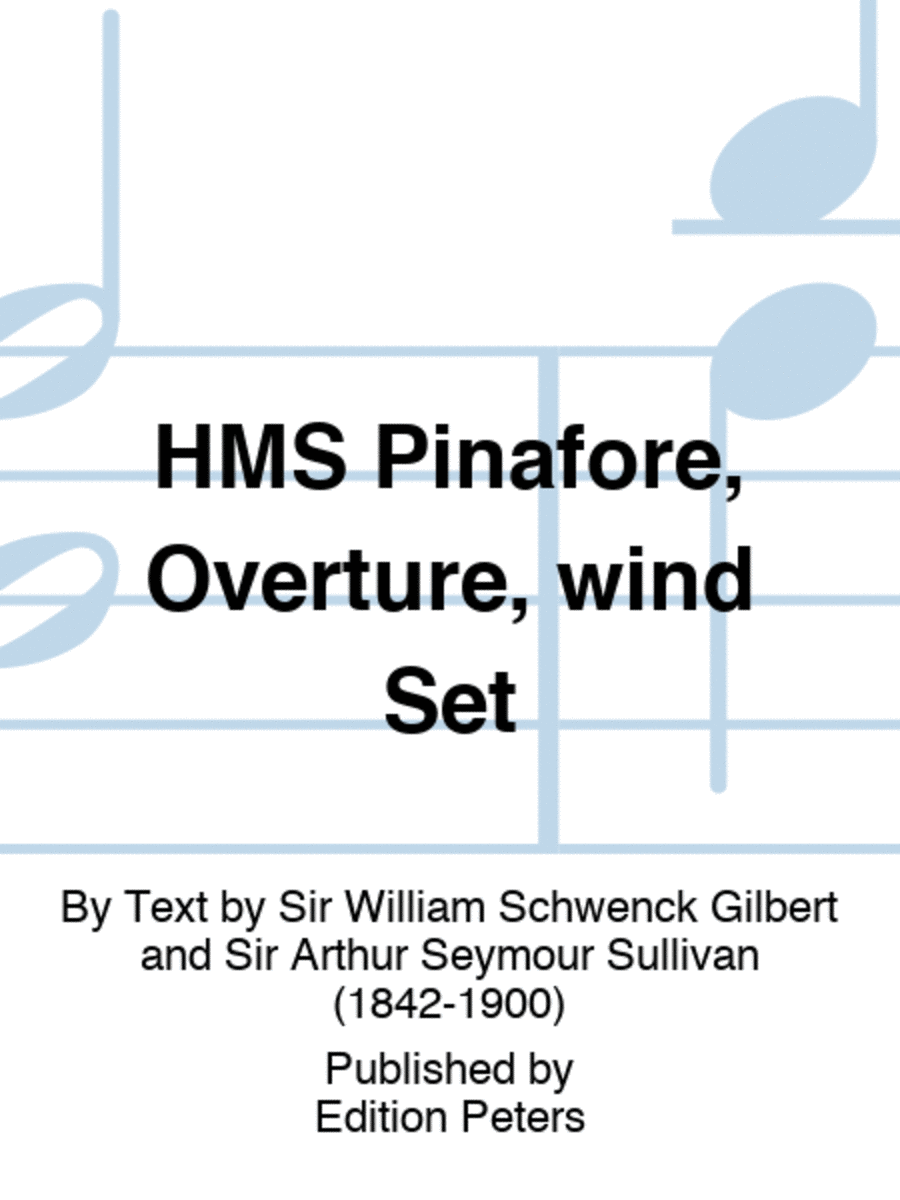 HMS Pinafore, Overture, wind Set