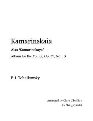 Album for the Young, op 39, No. 13: Kamarinskaia for String Quartet