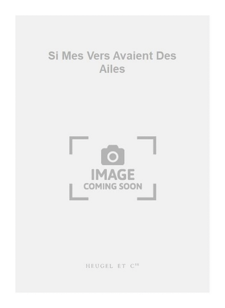 Si Mes Vers Avaient Des Ailes