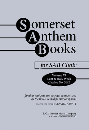 Book cover for Somerset Anthem Books, Volume VI (Lent & Holy Week)