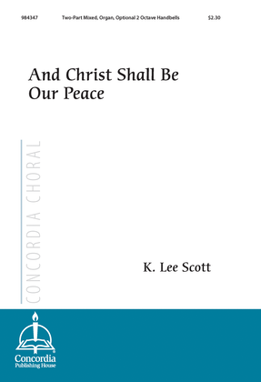 Book cover for And Christ Shall Be Our Peace