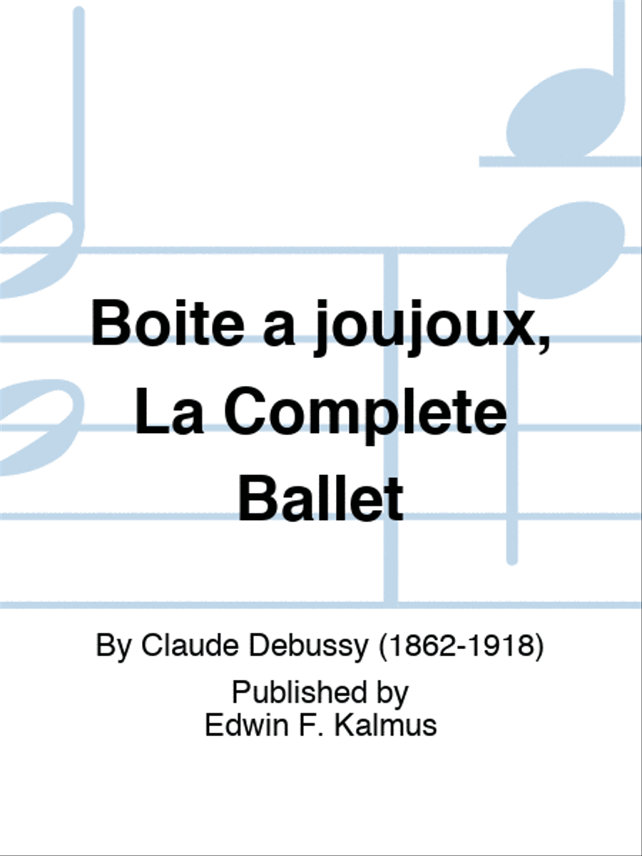 Boite a joujoux, La Complete Ballet