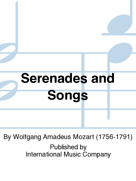 Serenades and Songs Transcribed and edited by Allen Krantz