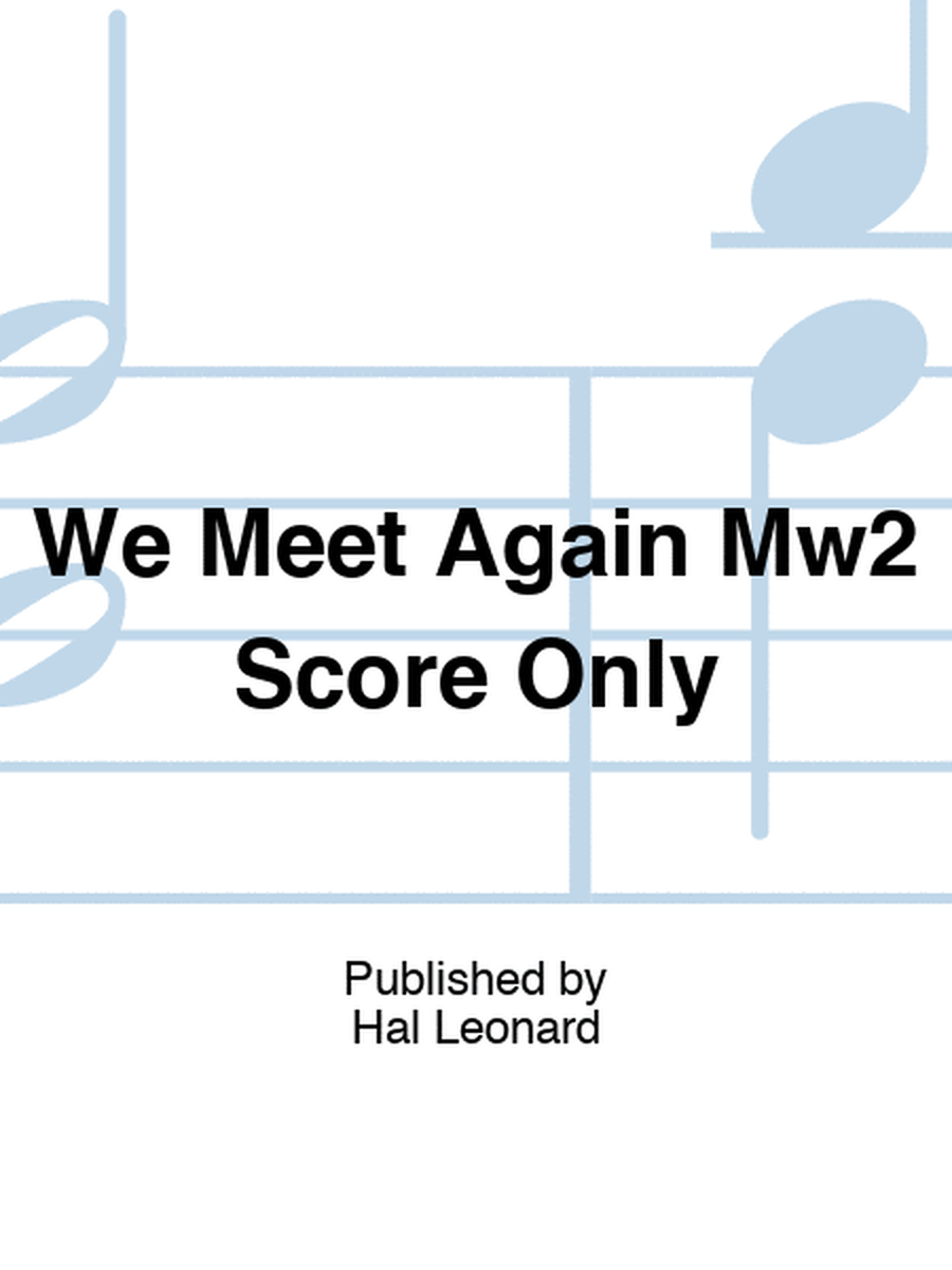 We Meet Again Mw2 Score Only