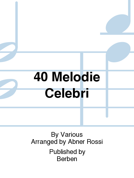 40 Melodie Celebri