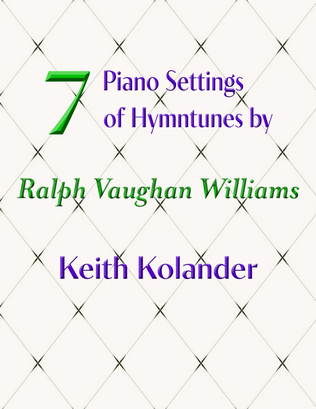 7 Piano Settings of Hymntunes by Ralph Vaughan Williams