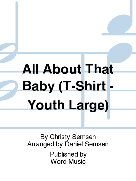 All About That Baby - T-Shirt Short-Sleeved - Youth Large