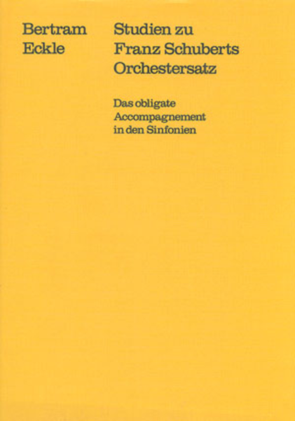 Studien zu Franz Schuberts Orchestersatz