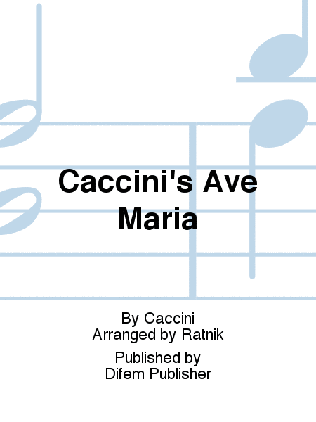 Caccini's Ave Maria