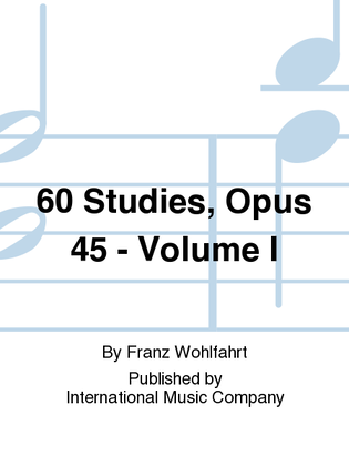Book cover for 60 Studies, Opus 45: Volume I