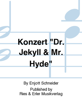 Konzert "Dr. Jekyll & Mr. Hyde"