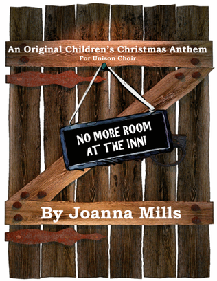 Book cover for No More Room at the Inn! (An Original Children's Christmas Anthem for Unison Choir)