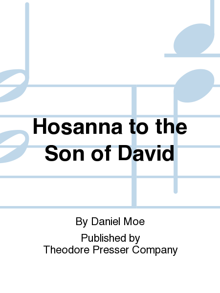 Hosanna To the Son of David