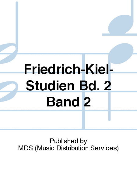 Friedrich-Kiel-Studien Bd. 2 Band 2