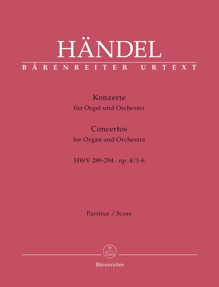 Organ Concertos, No. 1-6, Op. 4 HWV 289-294