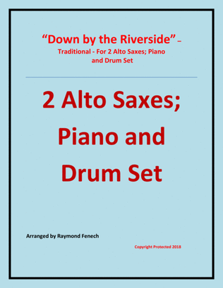 Down by the Riverside - Traditional - 2 Alto Saxes; Piano and Drum Set - Intermediate level