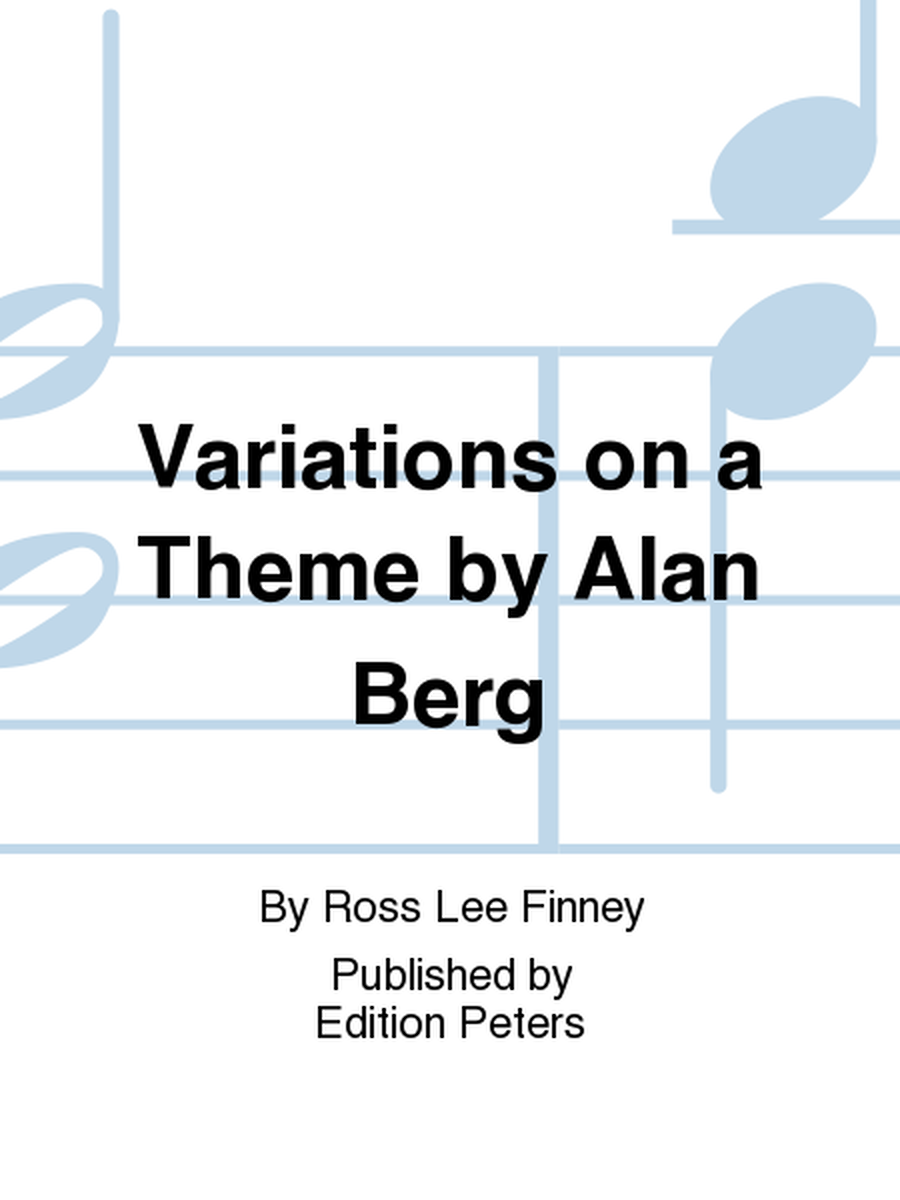 Variations on a Theme by Alban Berg