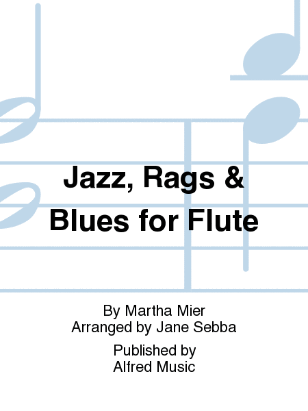 Jazz, Rags and Blues for Flute
