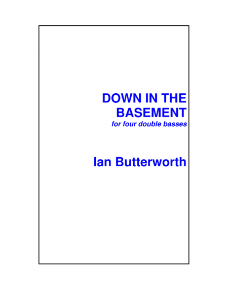 IAN BUTTERWORTH Down in the Basement for four double basses image number null