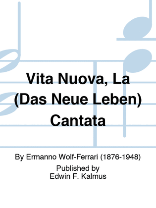 Vita Nuova, La (Das Neue Leben) Cantata