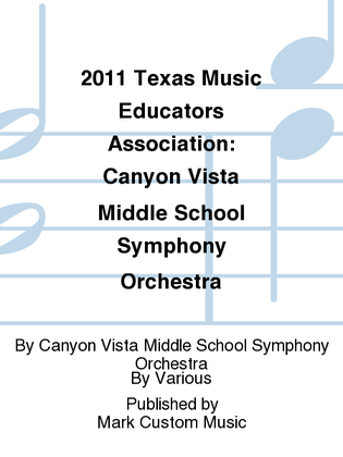 2011 Texas Music Educators Association: Canyon Vista Middle School Symphony Orchestra