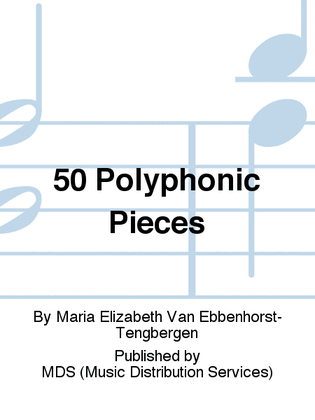 50 Polyphonic Pieces