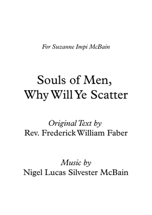 Souls of Men Why Will Ye Scatter