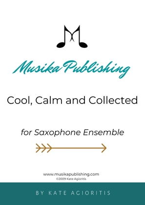 Book cover for Cool, Calm and Collected - for Saxophone Ensemble