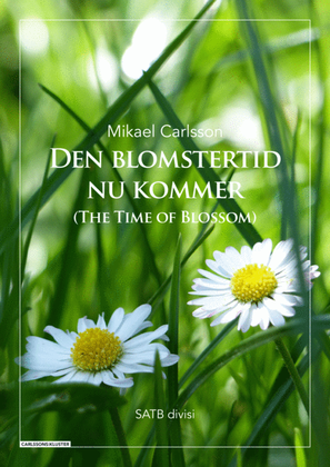 Book cover for Den blomstertid nu kommer (The Time of Blossom)