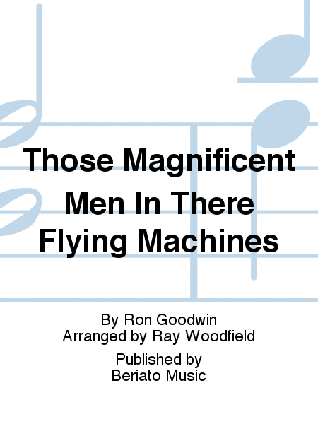 Those Magnificent Men In There Flying Machines