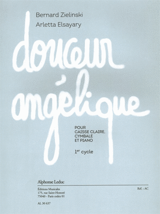Book cover for Douceur Angelique (2'08'') Pour Caisse Claire, Cymbale Et Piano (cycle 1)