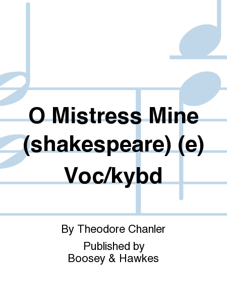 O Mistress Mine (shakespeare) (e) Voc/kybd
