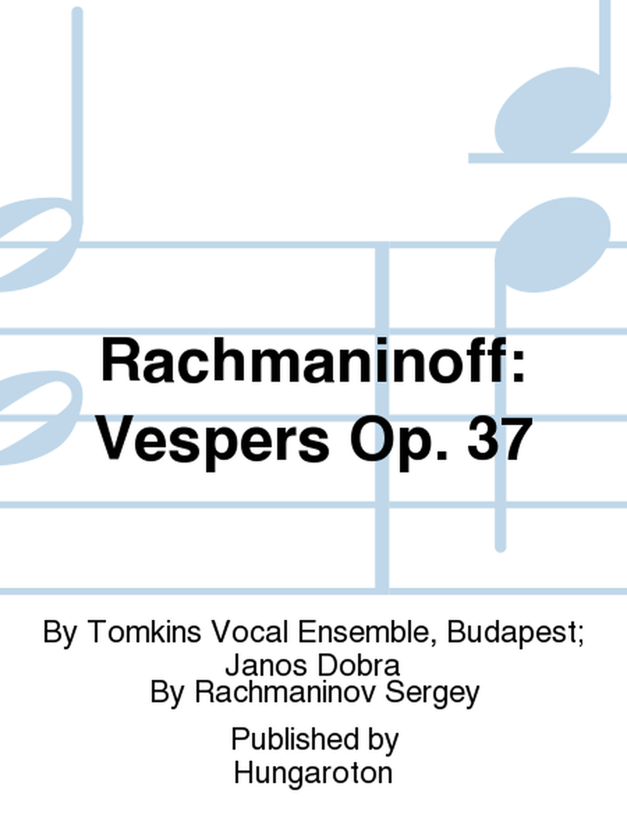 Rachmaninoff: Vespers Op. 37