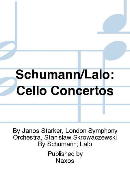 Schumann/Lalo: Cello Concertos