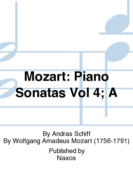 Mozart: Piano Sonatas Vol 4; A
