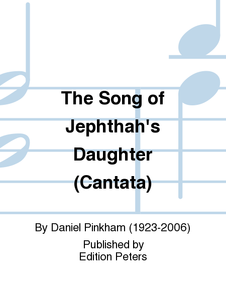 The Song of Jephthah's Daughter (Cantata)