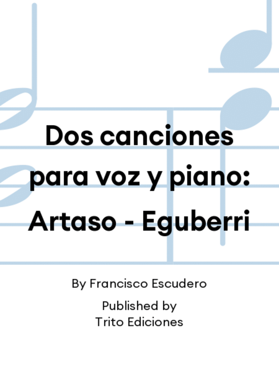 Dos canciones para voz y piano: Artaso - Eguberri