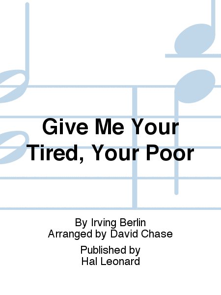 Give Me Your Tired, Your Poor (with ""God Bless America"") (arr. David Chase) image number null