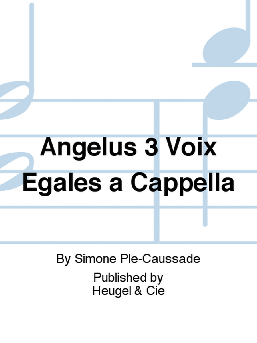 Angelus 3 Voix Egales a Cappella