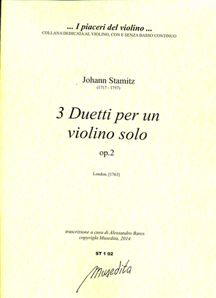 3 Duetti per un violino solo op.2 (London, s.a. [1763])