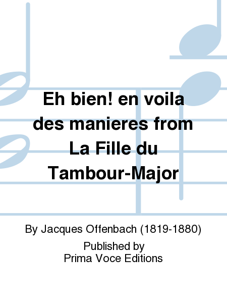 Eh bien! en voila des manieres from La Fille du Tambour-Major