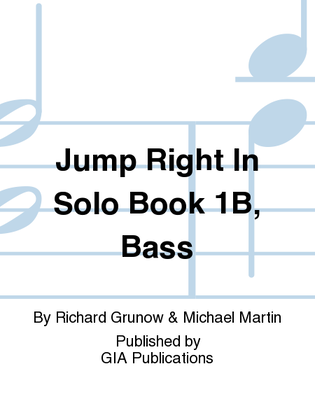 Jump Right In: Solo Book 1B - Bass
