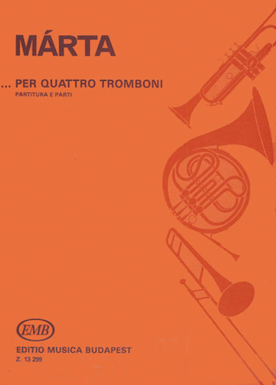 ...per Quattro Tromboni For Four (4) Trombones