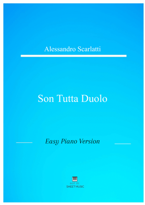 Alessandro Scarlatti - Son tutta duolo (Easy Piano Version)