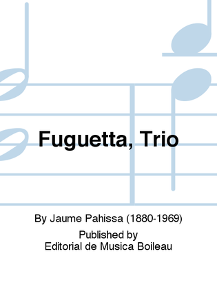 Fuguetta, Trio