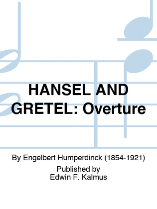 HANSEL AND GRETEL: Overture