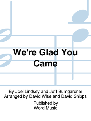 Book cover for We're Glad You Came - Listening CD